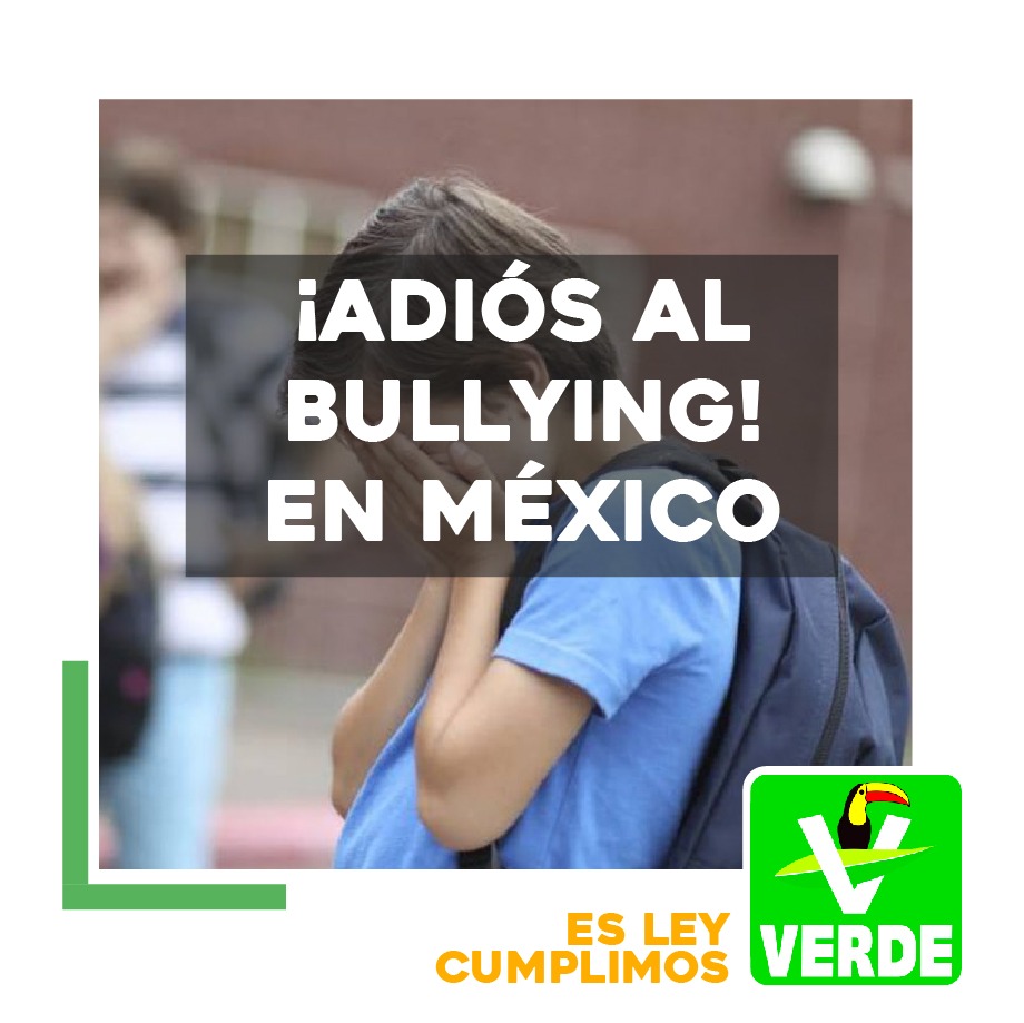 PARTIDO VERDE LE PONE UN ALTO AL BULLYING